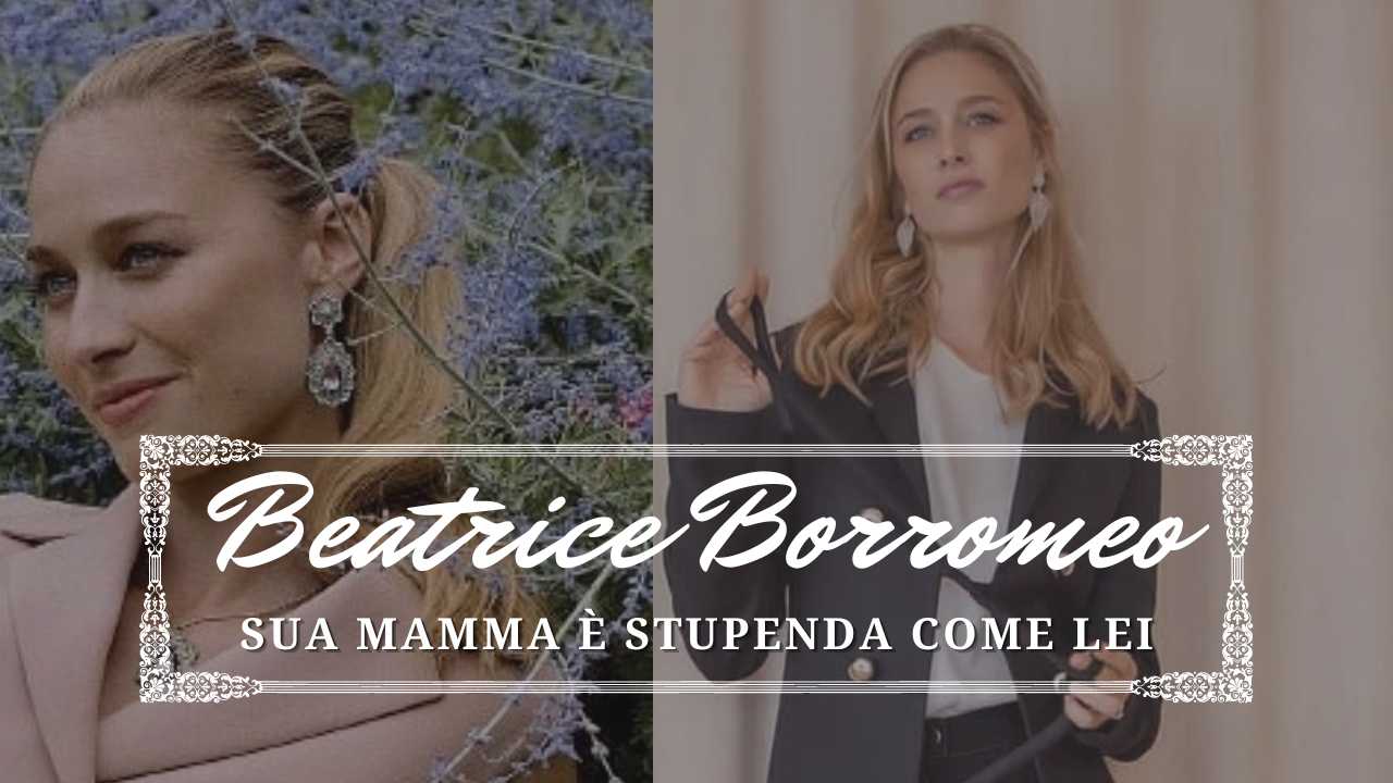 Beatrice Borromeo: com'è la madre