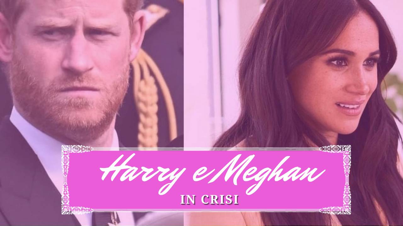 Harry e Meghan: in crisi