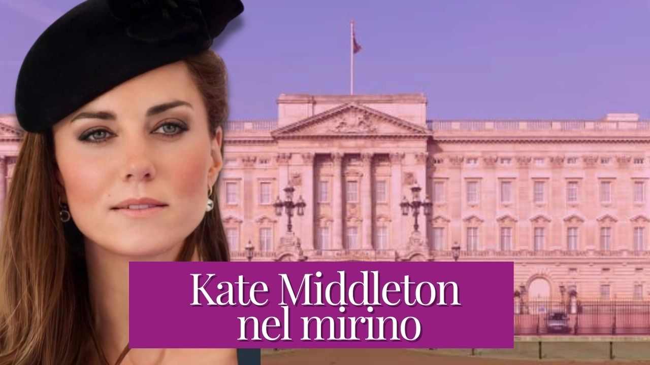 Kate Middleton nel mirino