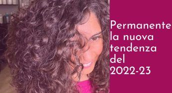 Permanente, nuova tendenza dell’hairstyle 2022-23, realizzala così!