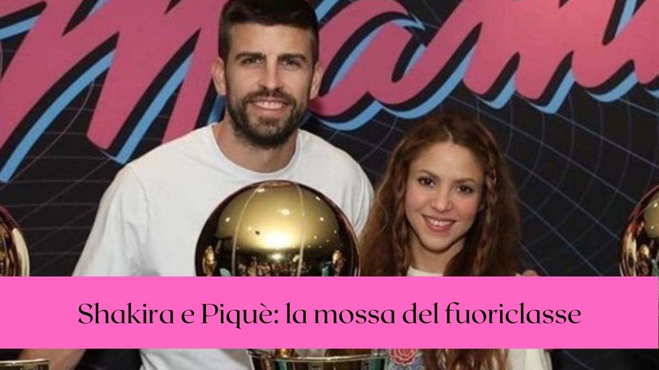 shakira piquè riconciliazione prova