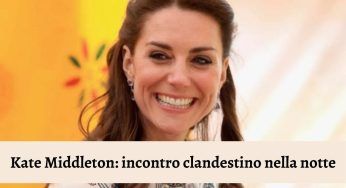 Kate Middleton: incontro top-secret nel pieno della notte. Chi ha visto?